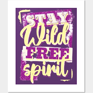 Stay Wild Free Spirit Posters and Art